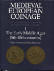 GRIERSON P. – BLACKBURN M. - Medieval european coinage. Vol. I The early middle ages ( 5th – 10 th centuries). Cambridge, 1991. Pp. 674, tavv. 64. Ril...