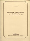 LORENZELLI P.- Due segni a confronto. Una lettura della Convenzione monetaria del 1254. Brescia, 1987. pp. 6 con molte ill nel testo. ril ed ottimo st...