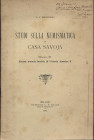 MARCHISIO A. F. - Studi sulla numismatica di Casa Savoia. Memoria III. Alcune monete inedite di Vittorio Amedeo II. Milano, 1902. pp. 12, ill. nel tes...