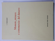 Marquardt J. - Monete, misure e commercio del denaro. Forni ed. 1977. Pp 73 . ril. ed nuovo.