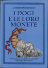MONTENEGRO E. - I Dogi e le loro monete. Torino, 1993. Pp. 339, tavv. 4 + ill. nel testo. ril. ed. buono stato.