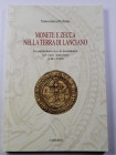 Perfetto S. - Monete e Zecca nella terra di Lanciano 2013. Pp. 101, tavole e ill. nel testo. ril. ednuovo.
