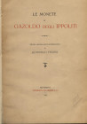 Perini Q. - Le monete di Gazoldo degli Ippoliti. Rovereto, 1905. pp. 42, tavv. 1 + 1 Stemma colorato, + 1 carta genealogica. Ril rigida \ tela, intern...