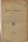 Perini Q. - Le monete di Merano. Trento, 1906. pp. 35, ill nel testo. ril ed manca la brossura posteriore, ottimo stato, molto raro.