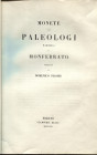 PROMIS D. - Monete dei Paleologi Marchesi di Moferrato. Torino, 1858. pp. 39, tavv. 7. brossura ed. muta, ottimo stato.