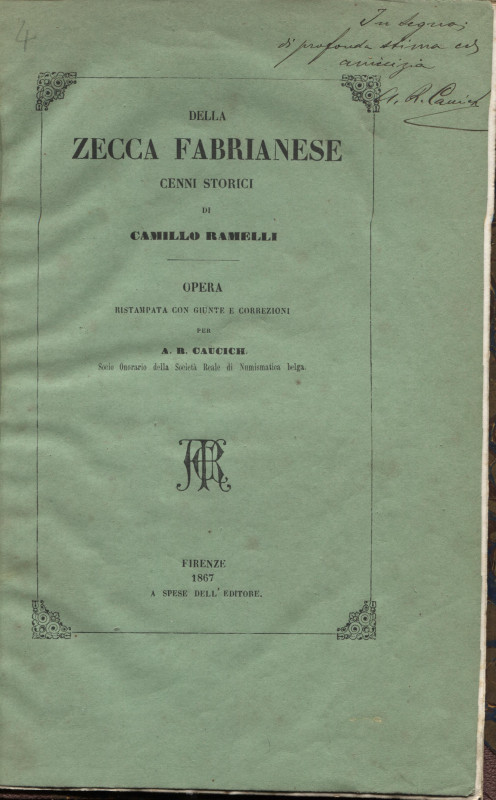Ramelli C. - Della zecca fabrianese; cenni storici. Firenze, 1867. pp. 26, tavv....