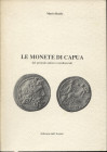 Rasile M. - Le monete di Capua del periodo antico e medioevale. Latina, 1990. pp. 88, ill. nel testo. ril. ed buono stato, raro.