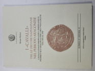 Rasile M. - I "Cavalli" delle zecche napoletane nel periodo Aragonese. 2002. 66 pp. Ril. Ed. nuovo