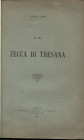 Rossi U. - La zecca di Tresana. Milano, 1889. pp. 20, ill. nel testo. ril. \ pelle con angoli, scritte sul dorso, buono stato molto raro.