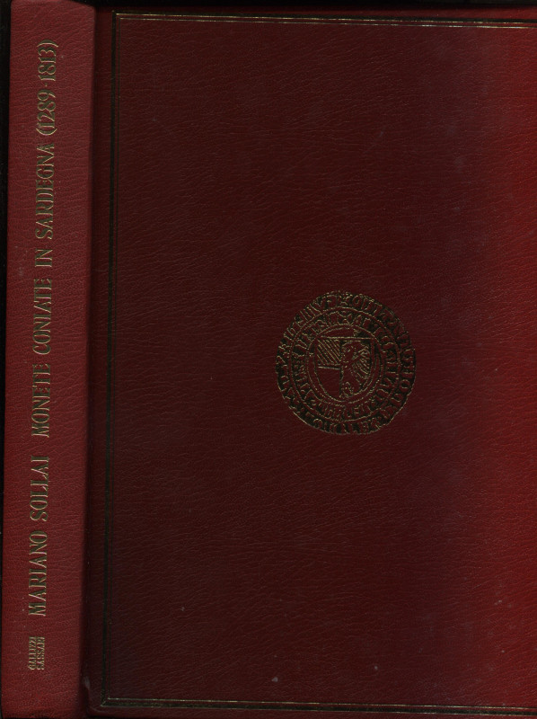 Sollai m. - Monete della Sardegna nel medioevo e nell'evo moderno 1289 - 1813. S...