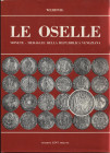WERDNIG G. - Le Oselle. Monete - Medaglie della Repubblica veneziana. Trieste, 1983. Pp. 243, ill. nel testo. ril. ed buono stato, importante lavoro.