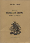ZANETTI V. – Delle medaglie di Murano denominate Oselle. Bologna, 1965. Pp. 79, xiv, 29, tavv. 3. Ril. ed. buono stato.