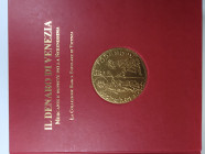 Zorzi Alvise - Il Denaro di Venzia La collezione Banca Popolare di Vicenza- 2012 Pp. 303, tavole e ill. nel testo. ril. In tela contitoli inoro al pia...