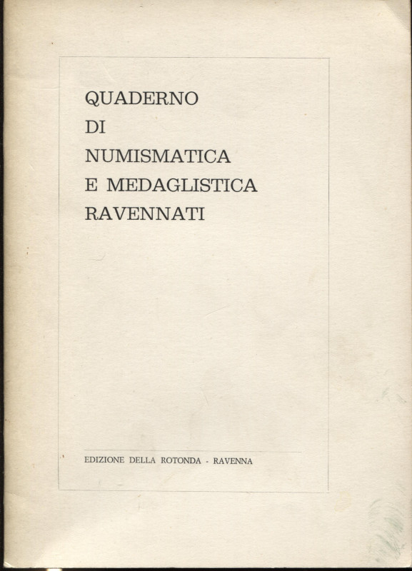 AA. VV. - Quaderno di numismatica e medaglistica ravennati. Cortesi G. La morte ...