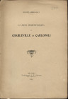 AMBROSOLI S. - La zecca franco-italiana di Charleville o Carlopoli. Milano, 1903. pp. 4, con ill. nel testo. brossura editoriale, buono stato, raro.