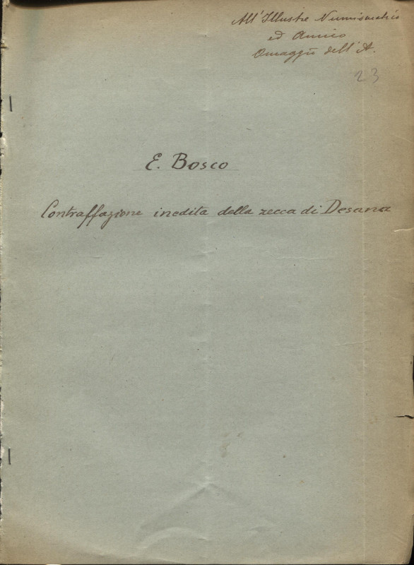 BOSCO E. - Contraffazione inedita della zecca di Desana. Torino, 1912. pp. 2. co...