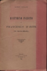 CASTELLANI G. - Quattrino inedito di Francesco D'Este per Massalombarda. Milano, 1894. pp. 9, con ill. nel testo. brossura editoriale, buono stato, ra...