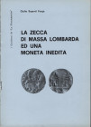 FURGA SUPERTI G. - La zecca di Massa Lombarda ed una moneta inedita. Brescia, 1973. pp. 4, con ill. nel editoriale, buono testo. brossura stato.