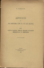 GNECCHI E. - Appunti di numismatica italiana N° XXII. Nuovo elenco delle zecche italiane medioevali e moderne. Milano, 1916. pp. 32. brossura editoria...