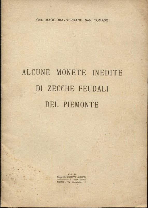 MAGGIORA-VERGANO T. - Alcune monete inedite di zecche feudali del Piemonte. Tori...