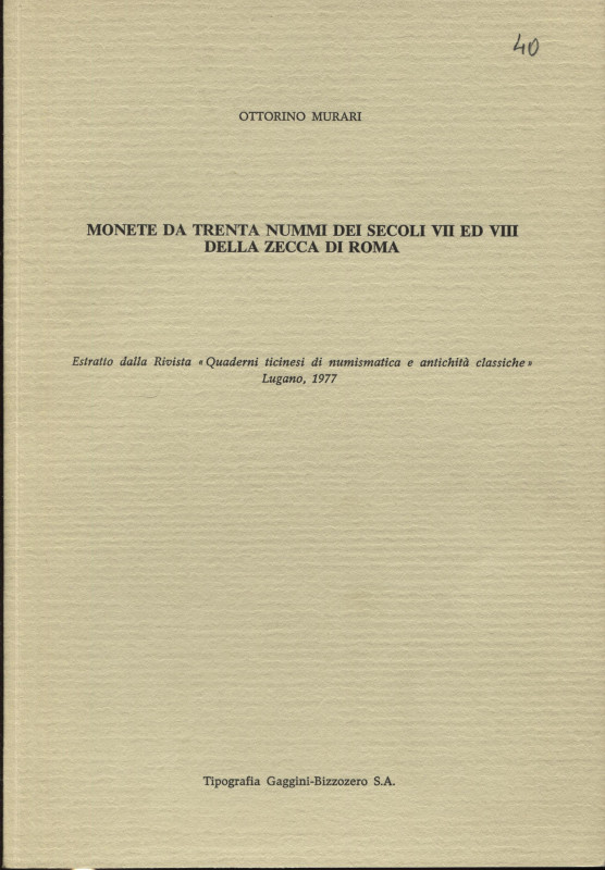 MURARI O. - Monete da trenta nummi dei secoli VII ed VIII della zecca di Roma. L...