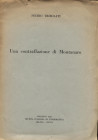 TRIBOLATI P. - Una contraffazione di Montanaro. Milano, 1942. pp. 2, con ill. nel testo. brossura editoriale buono stato, raro