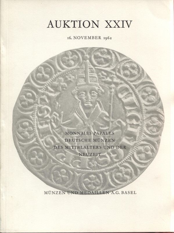 MUNZEN UND MEDAILLEN. Auktion 24. Basel, 16 – November, 1962. Monnaies papales, ...