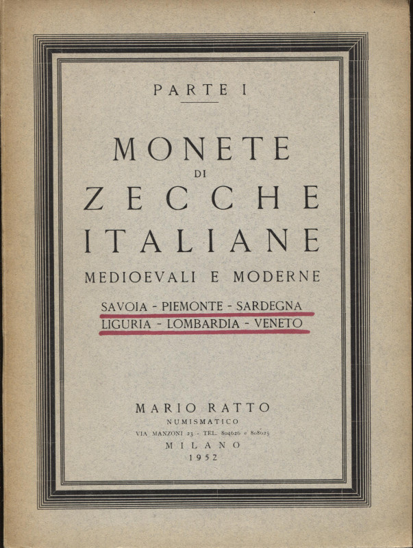 RATTO M. Milano, 20 – Marzo, 1952. I parte Monete di Zecche italiane medioevali ...