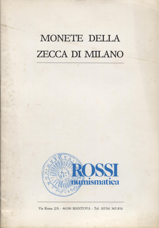 ROSSI M. - Monete della zecca di Milano. Mantova, s.d. Pp. 30, nn. 255, tavv. 14...