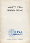 ROSSI M. - Monete della zecca di Milano. Mantova, s.d. Pp. 30, nn. 255, tavv. 14. ril ed buono stato.