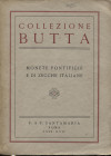 SANTAMARIA P&P. - Roma, 28 - Giugno, 1939. Collezione Butta. Monete pontificie e di zecche italiane. pp. 119, nn. 1178, tavv. 25. ril. ed buono stato,...