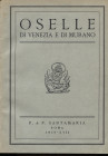 SANTAMARIA P&P. - Roma, 4 - Gennaio, 1939. Oselle di Venezia e di Murano. Pp. 44, nn. 442, tavv. 12. ril \ similpelle con scritte sul dorso sciupata, ...