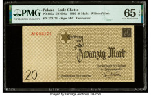 Poland Lodz Ghetto 20 Mark 15.5.1940 Pick PO-565a PMG Gem Uncirculated 65 EPQ. 

HID09801242017

© 2020 Heritage Auctions | All Rights Reserved