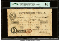 India Government of India, Bombay 10 Rupees 7.6.1862 Pick A1 Jhunjhunwalla-Razack 2.1.1-4 PMG Very Good 10 Net. An impressive, short-lived, and incred...