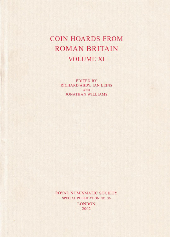 Abdy R., Leins I. and Williams J. Coin Hoards from Roman Britain, Volume XI. Roy...