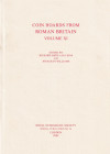 Abdy R., Leins I. and Williams J. Coin Hoards from Roman Britain, Volume XI. Royal Numismatic Society Special Publication No. 36. London 2002. Tela ed...