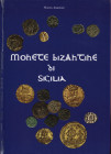 ANASTASI M. - Monete bizantine di Sicilia. S.l. 2009. Pp. 252, tavv. e ill. nel testo b\n. ril. ed. buono stato, importante lavoro.