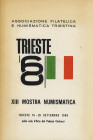 ASSOCIAZIONE FILATELICA NUMISMATICA TRIESTINA. Catalogo XIII Mostra Settembre 1968. Trieste, 1968 Legatura editoriale, pp. 102, ill. con le firme di t...