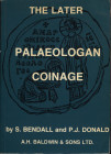 BENDALL S. and DONALD P. J. – The later palaeologan coinage. London, 1979. Pp.271, tavv. e ill. nel testo. ril. ed. buono stato, importante.