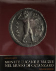 Bruni G. Monete Lucane e Bruzie nel Museo di Catanzaro. Italia 1977. Tela ed. Con titolo in oro al dorso, sovraccoperta, pp. 106, tavv. In b/n e a col...