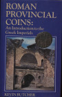 BUTCHER K. - Roman Provincial Coins. Introduction to the greek imperial. London, 1988. Pp. 138, tavv. 8 + ill. nel testo. ril. ed. buono stato.