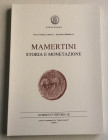 Carollo S. Morello A. Mamertini. Storia e Monetazione. Nummus et Historia III. Formia 1999. Brossura ed. pp. 169, ill. in b/n, tavv. VI in b/n. Nuovo