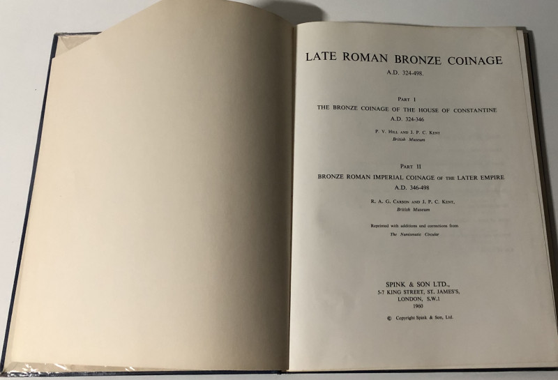 CARSON R.A.G., HILL P.V. & KENT J.P.C. Late Roman Bronze Coinage AD 324-498. Lon...