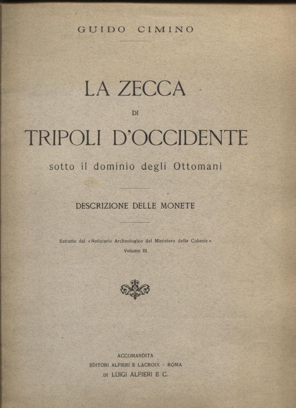 CIMINO G. - La zecca di Tripoli d'Occidente sotto il dominio degli Ottomani. Rom...