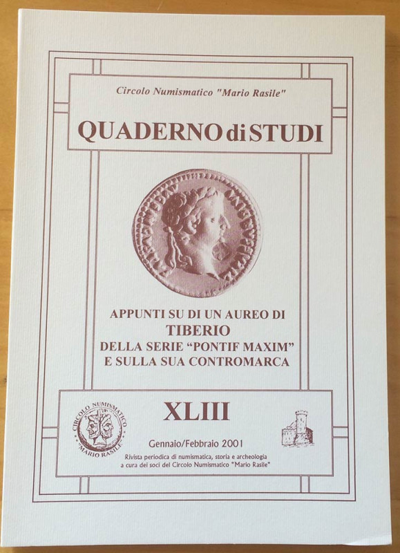 Circolo Numismatico Mario Rasile .Quaderno di studi XLIII, Formia, Gennaio-Febbr...