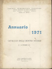 CIRCOLO NUMISMATICO TRIESTINO. Annuario 1971. Trieste, 1971 Legatura editoriale, pp. 96, ill. ex libris Eugenio Fornoni