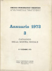 CIRCOLO NUMISMATICO TRIESTINO. Annuario 1973. Trieste, 1973 Legatura editoriale, pp. 92, ill.