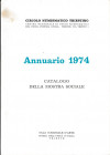 CIRCOLO NUMISMATICO TRIESTINO. Annuario 1974. Trieste, 1974 Legatura editoriale, pp. 88, ill. con le firme di tutti gli espositori