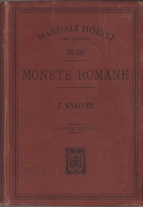 GNECCHI Francesco. Monete romane. Milano, 1896 Cartonato, pp. 184, tavv. 15 sleg...