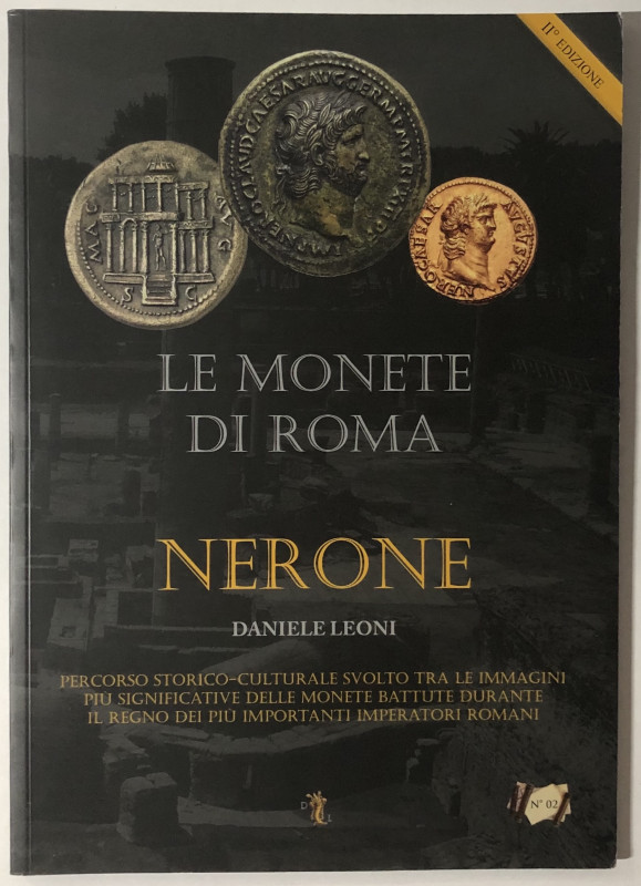 Leoni D. Le Monete di Roma Vol. 2 Nerone. Verona 2013. Brossura ed. pp. 83, ill ...